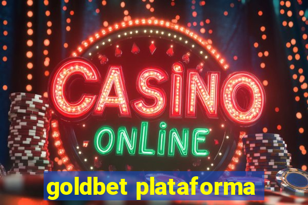 goldbet plataforma